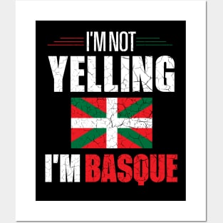 I'm Not Yelling I'm Basque Posters and Art